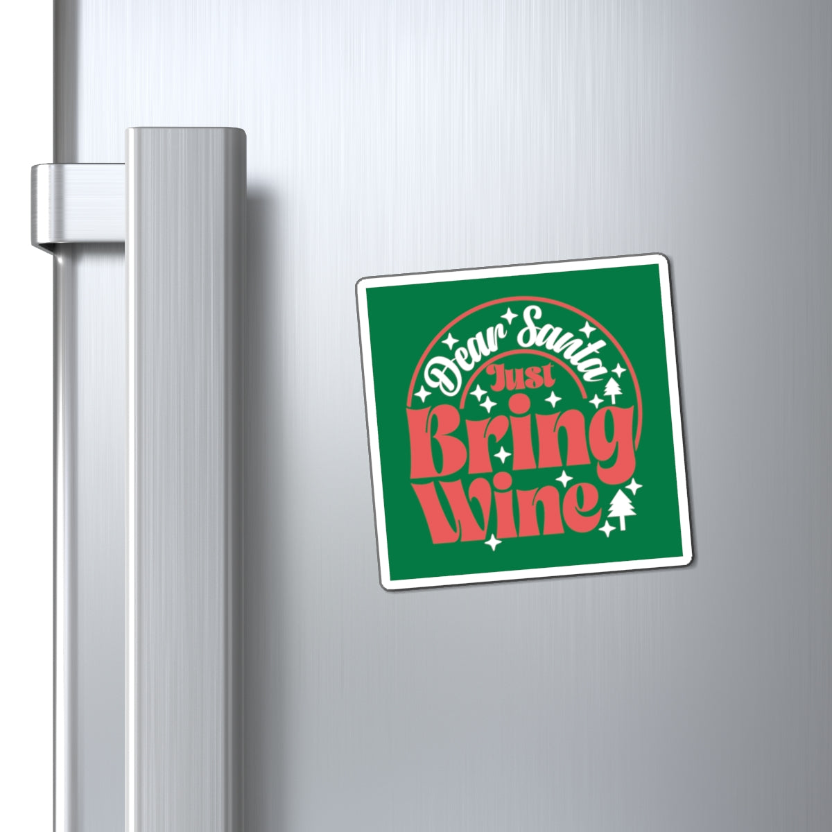 Dear Santa, Just Bring Wine - Magnets