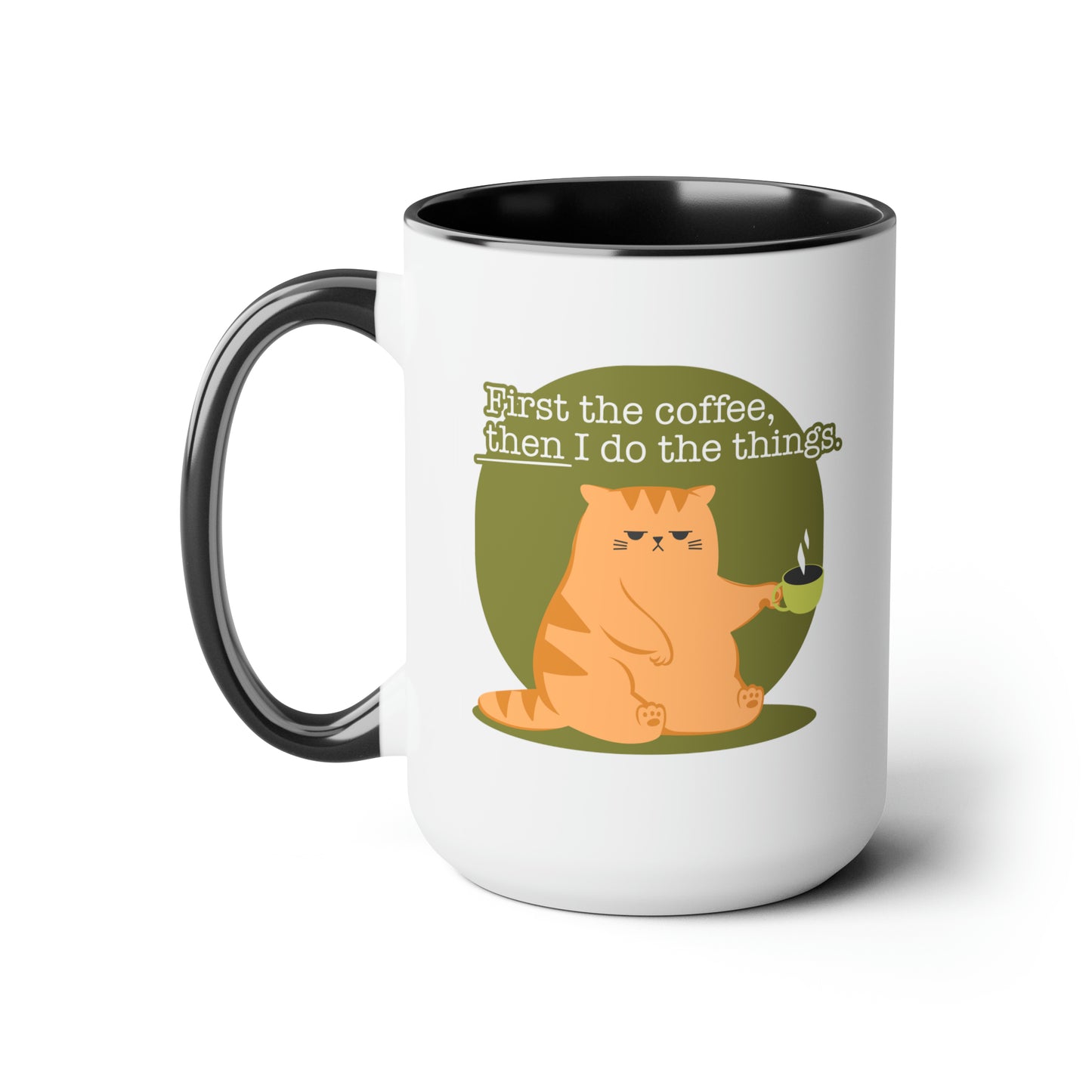 First the Coffee, Then I Do the Things - Two-Tone Coffee Mugs, 15oz