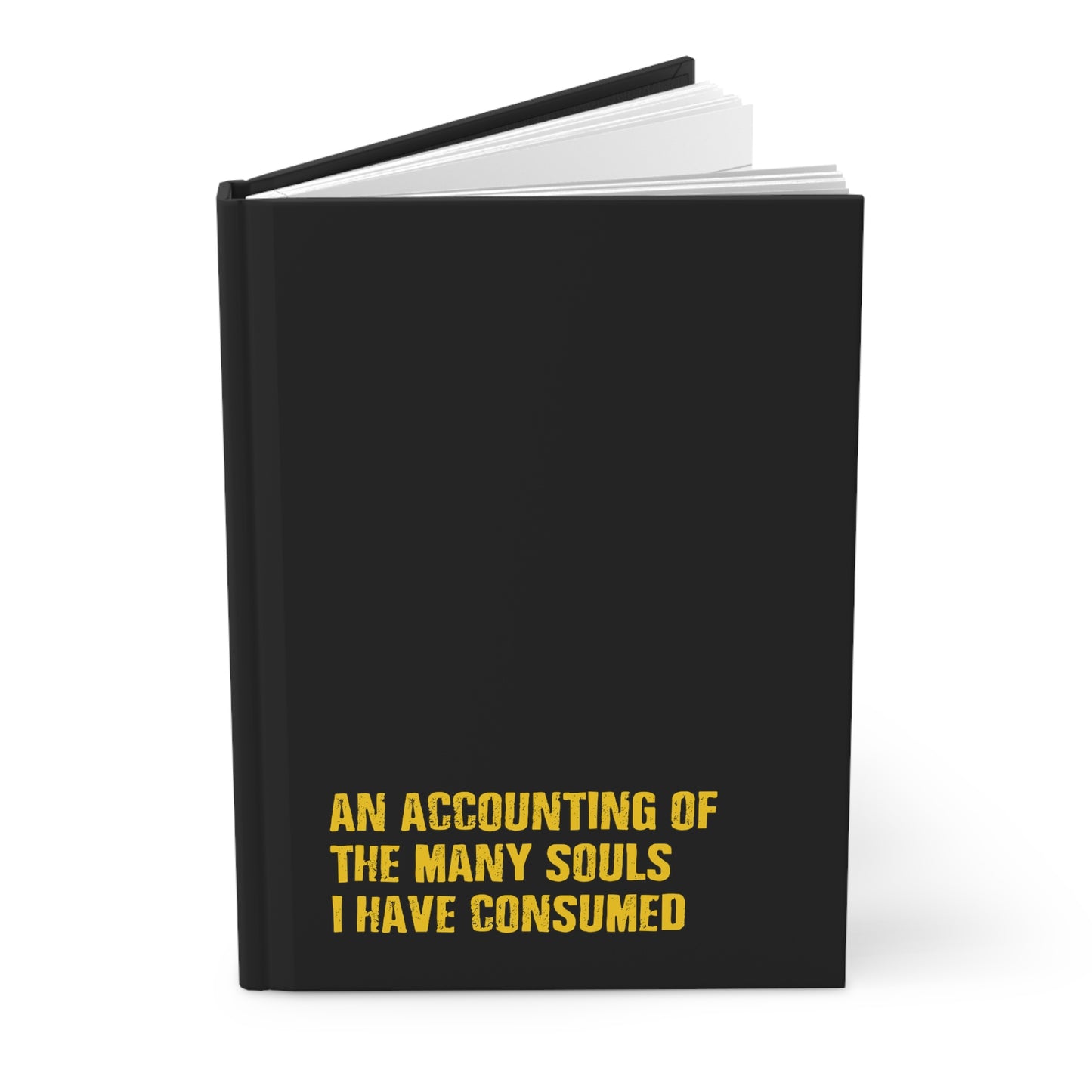 An Accounting of the Many Souls I Have Consumed - Hardcover Journal Matte