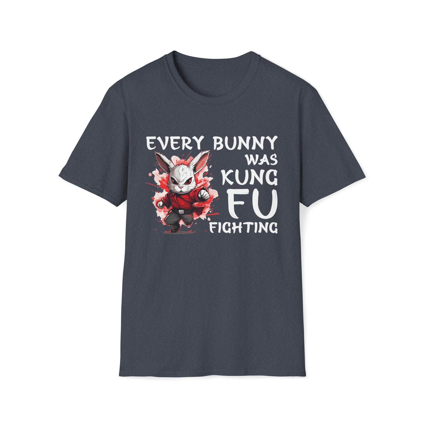 Every Bunny Was Kung Fu Fighting - Unisex Softstyle T-Shirt