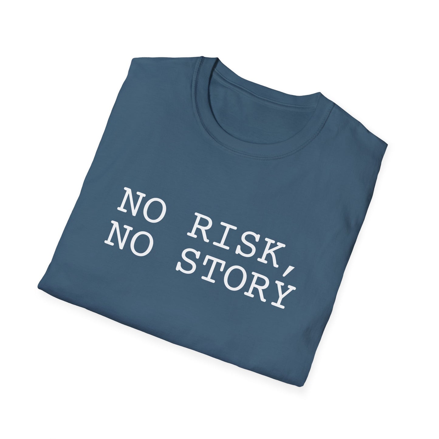 No Risk, No Story - Unisex Softstyle T-Shirt