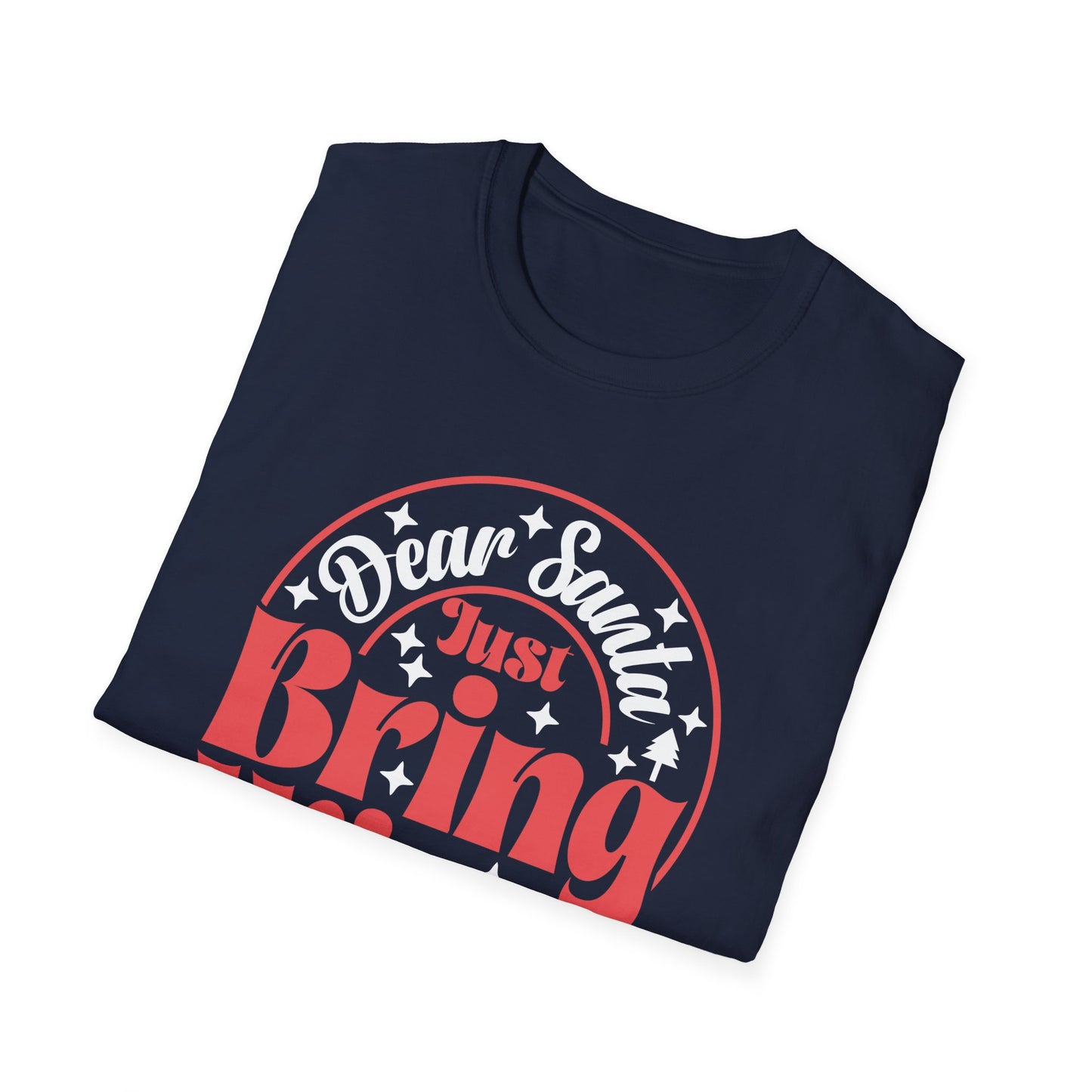 Dear Santa, Just Bring Wine - Unisex Softstyle T-Shirt