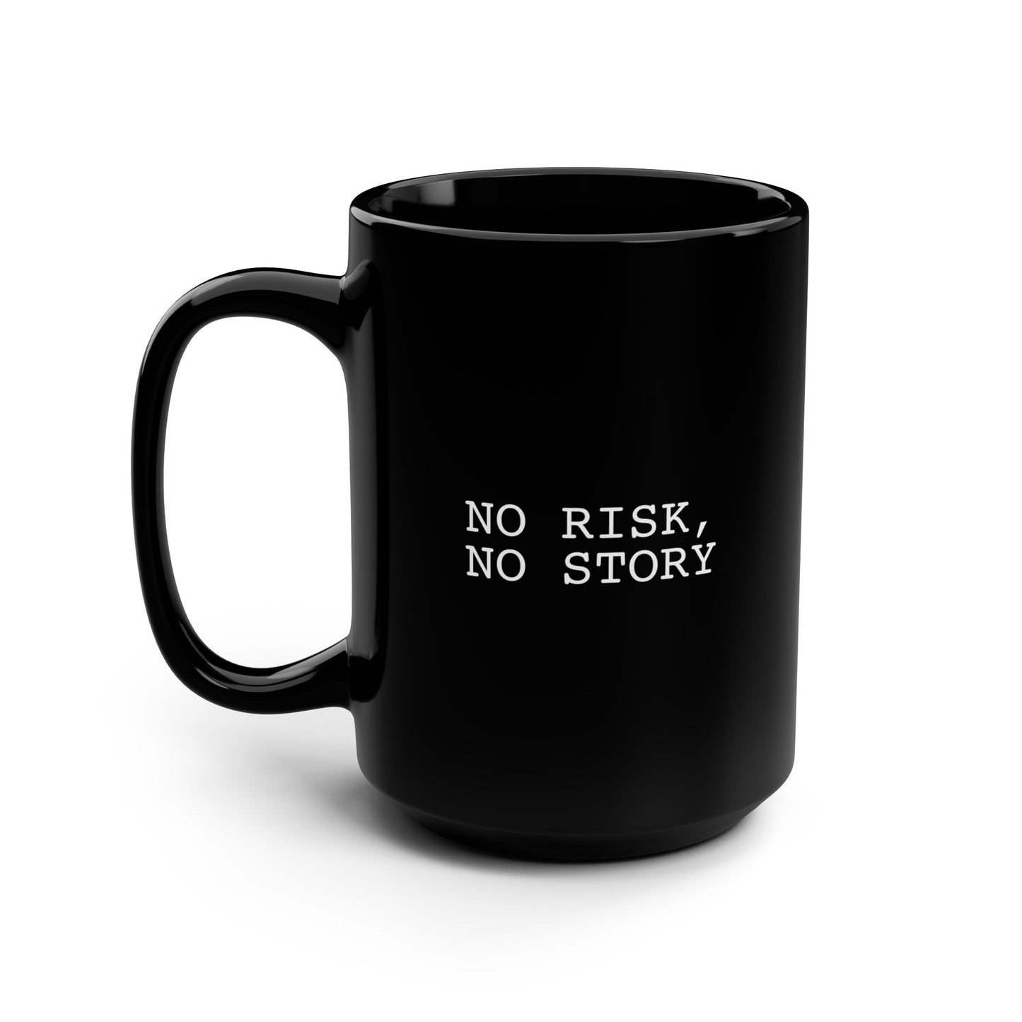 No Risk, No Story - Black Mug, 15oz