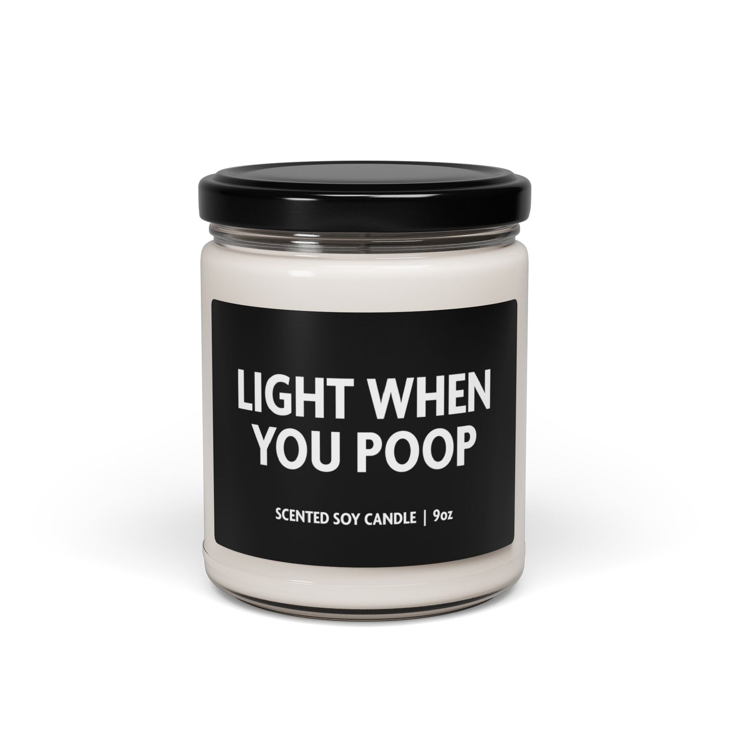 Light When You Poop - Scented Soy Candle, 9oz
