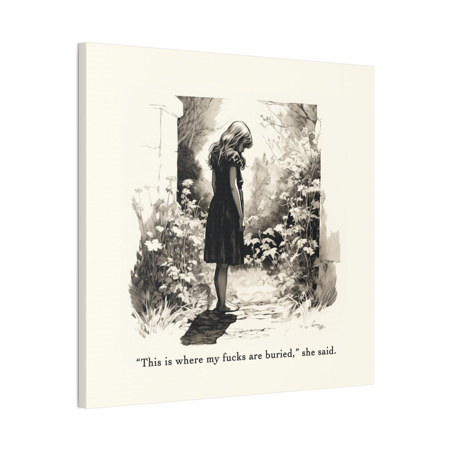 This is Where My F***s are Buried, She Said - Canvas Stretched, 0.75"
