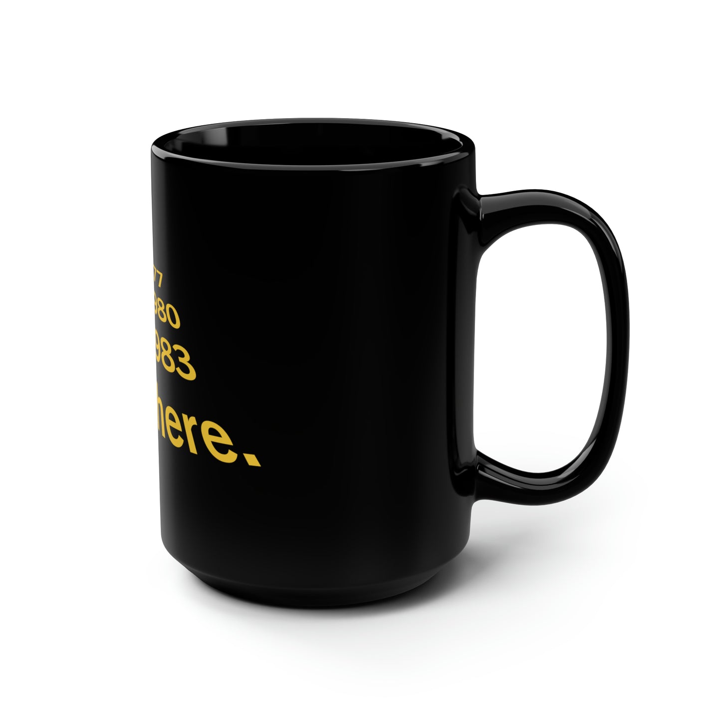 I Was There - Inspired by Star Wars - Black Mug, 15oz