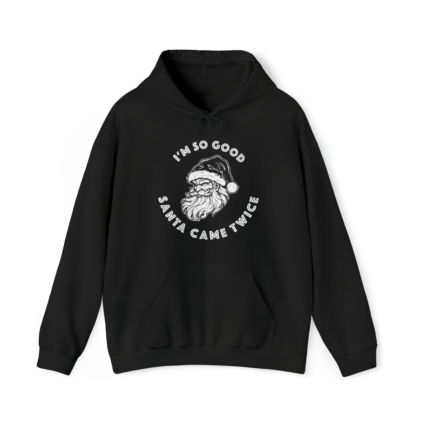 I'm So Good Santa Came Twice - Unisex Heavy Blend™ Hooded Sweatshirt