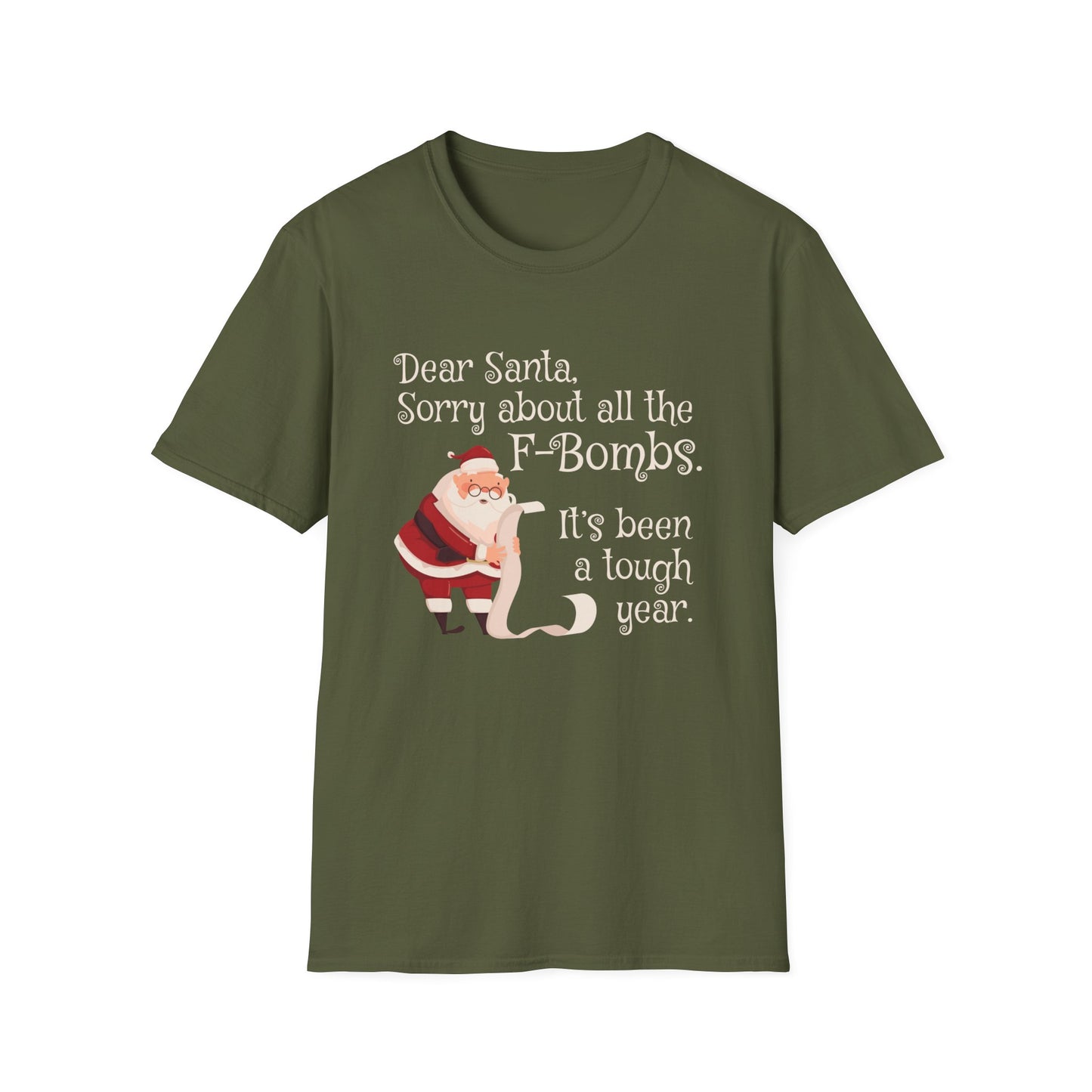 Dear Santa, Sorry For All the F-Bombs. It's Been a Tough Year - Unisex Softstyle T-Shirt