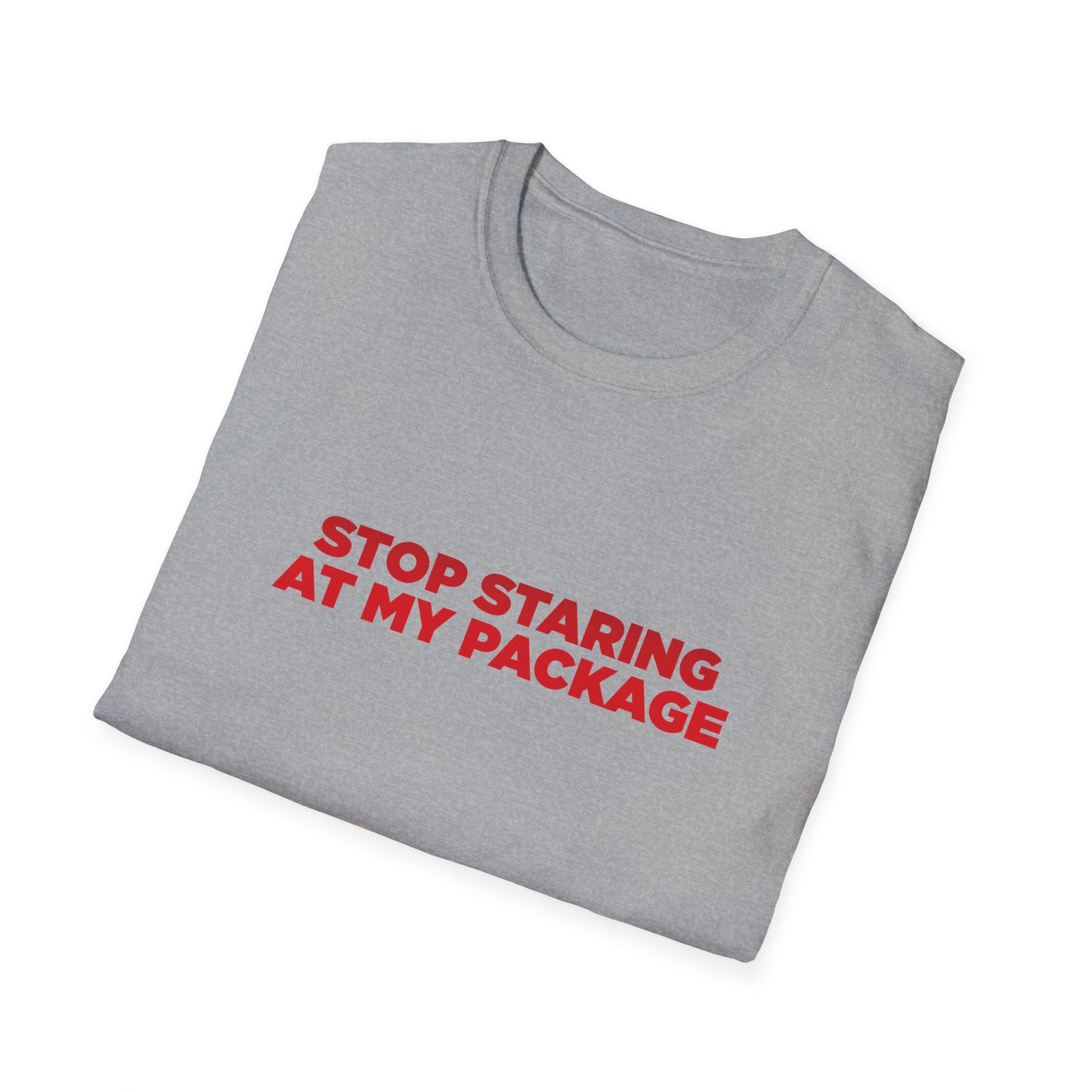 Stop Staring At My Package - Unisex Softstyle T-Shirt