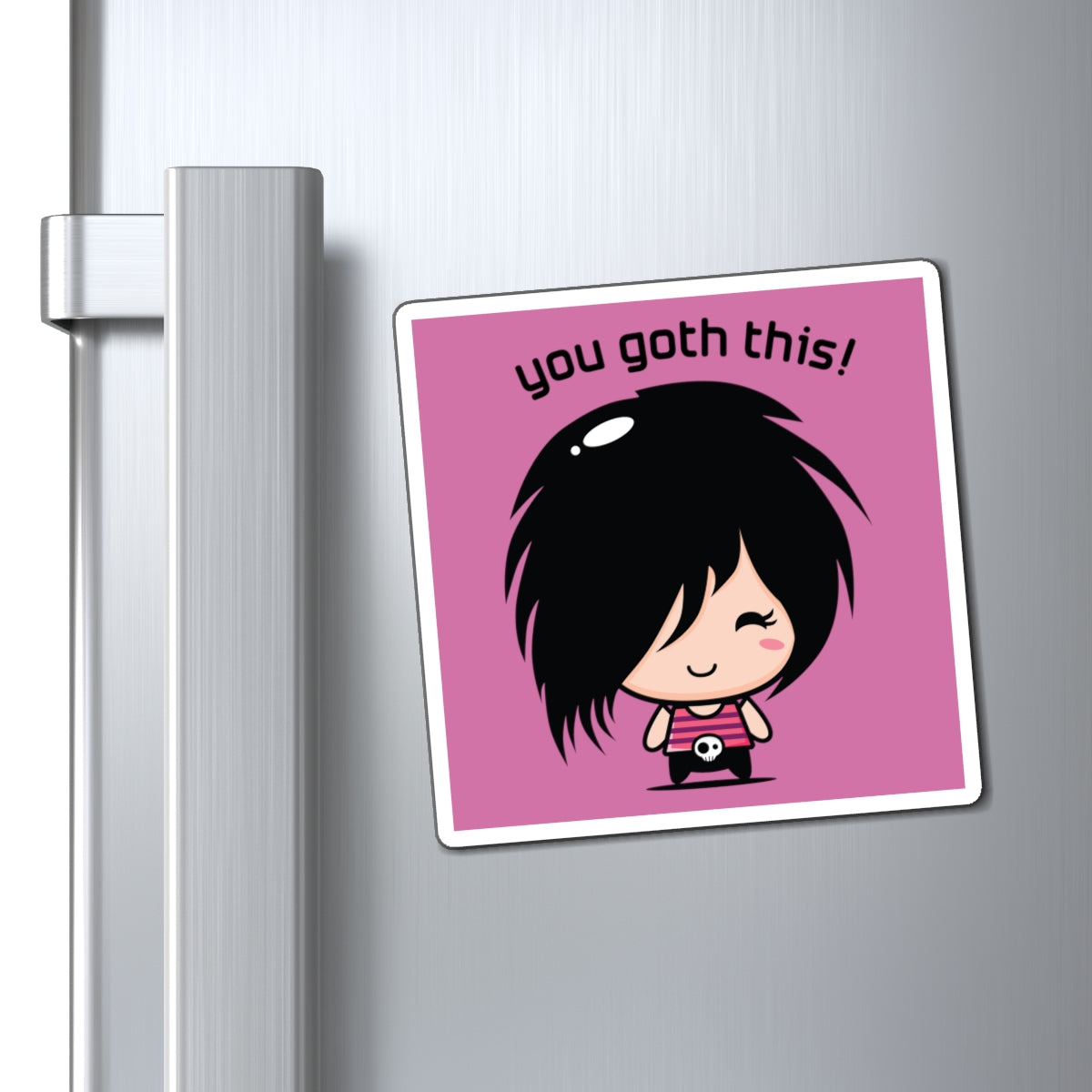 You Goth This! - Magnets