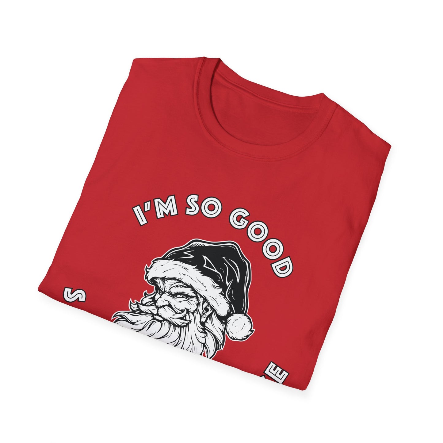 I'm So Good Santa Came Twice - Unisex Softstyle T-Shirt