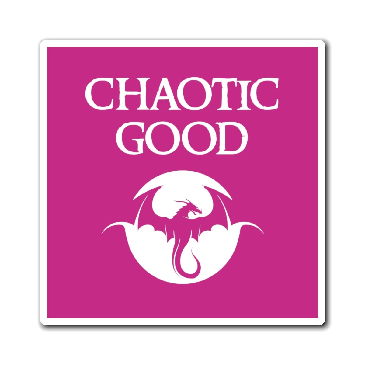 Chaotic Good - Inspired by DnD - Magnets (3 sizes available)