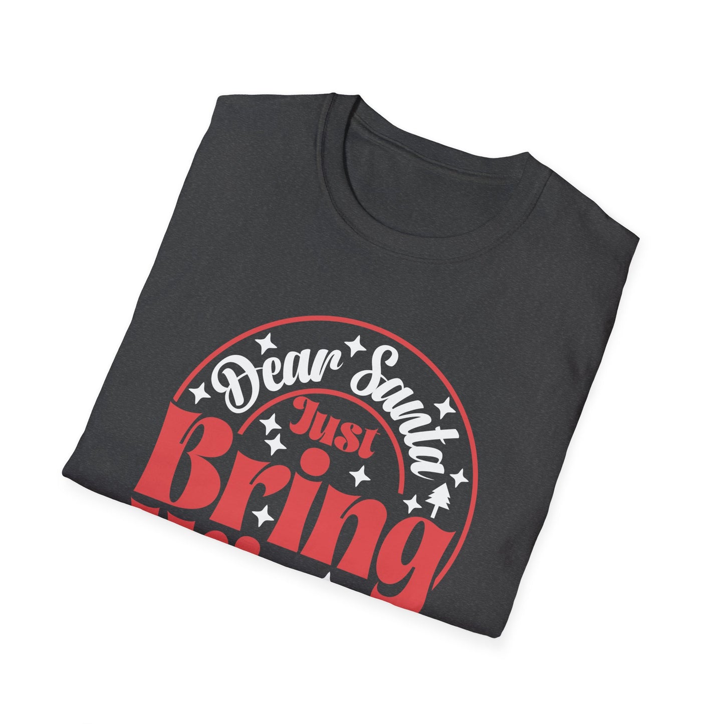 Dear Santa, Just Bring Wine - Unisex Softstyle T-Shirt