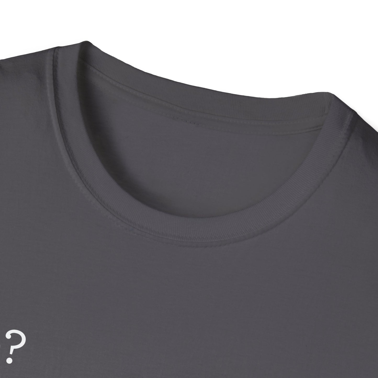 Me? SARCASTIC? Never. - Unisex Softstyle T-Shirt