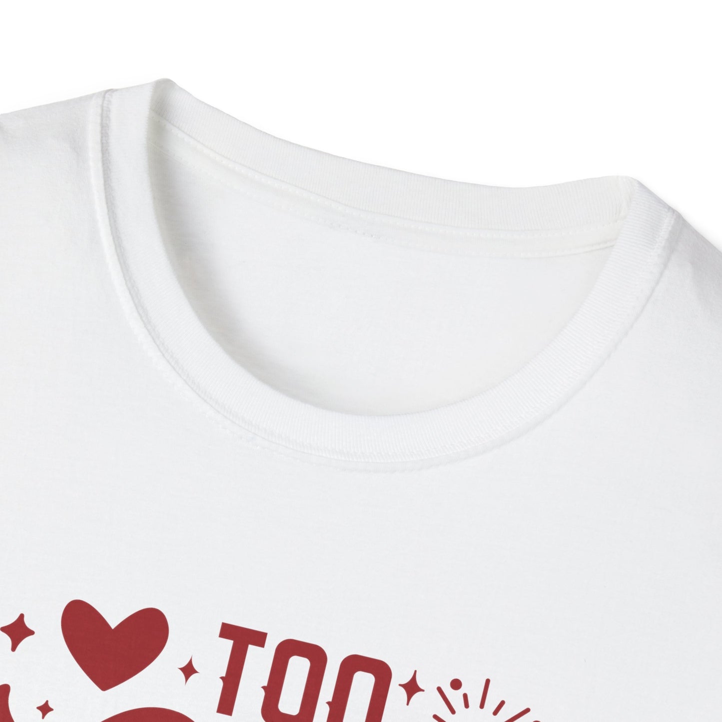 Too Cute to Wear an Ugly Sweater - Unisex Softstyle T-Shirt