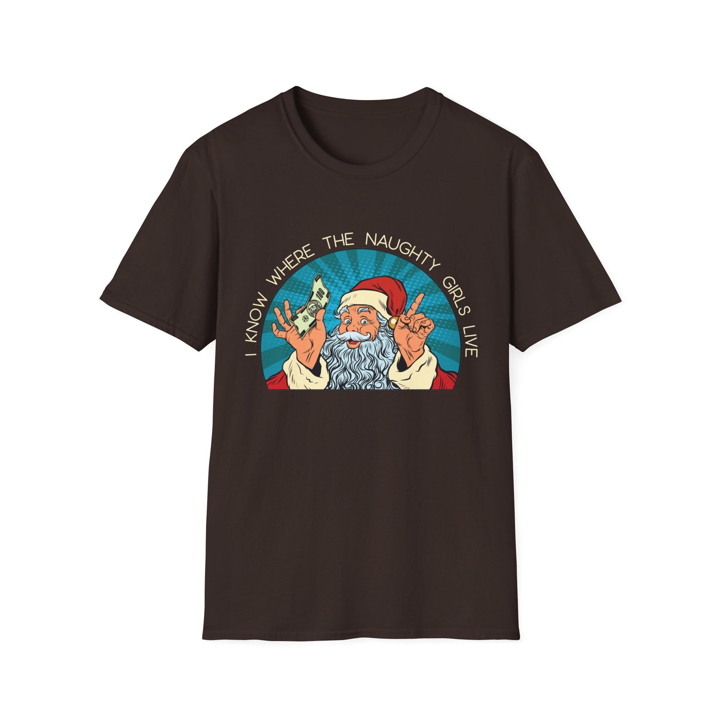 I Know Where the Naughty Girls Live - Light Text - Unisex Softstyle T-Shirt