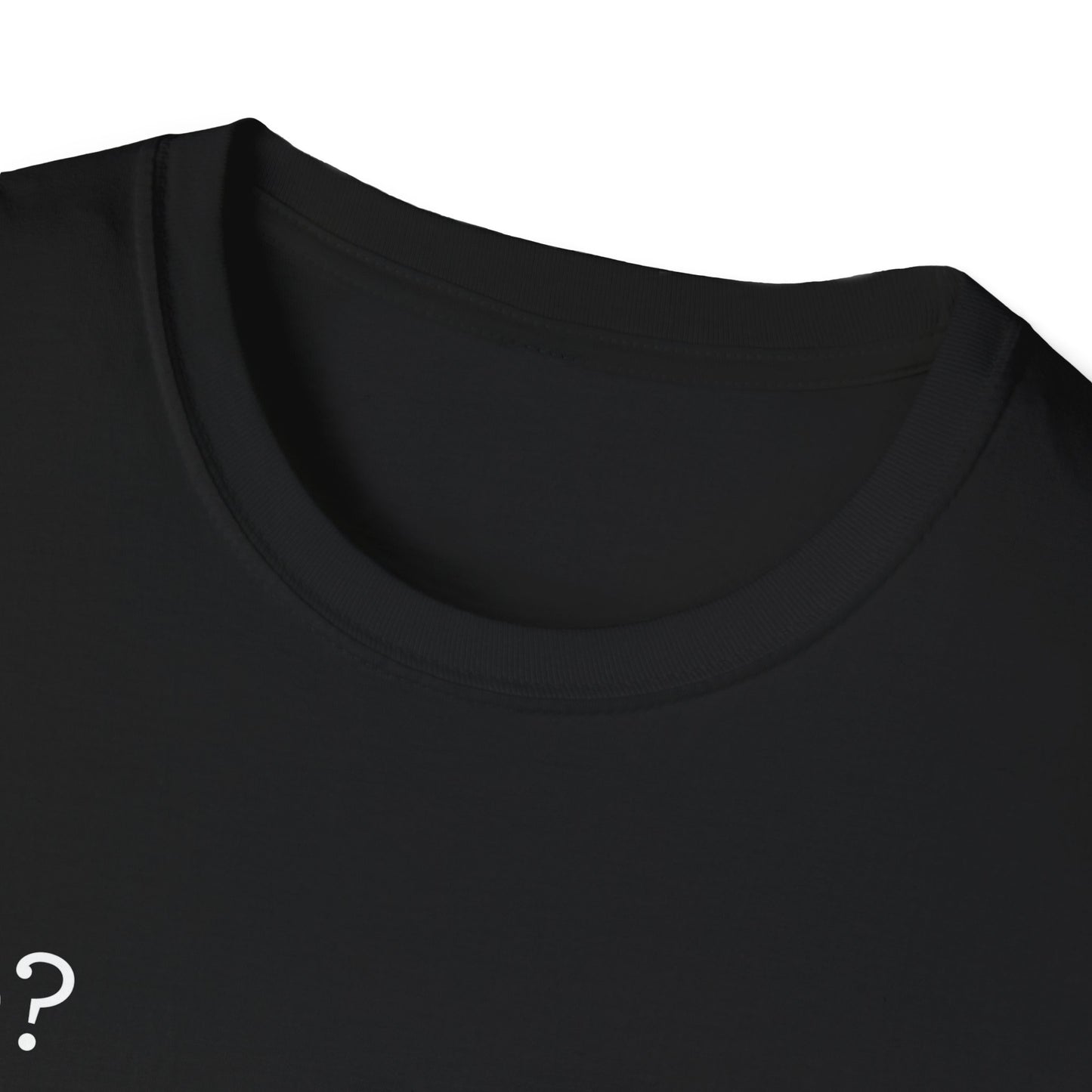 Me? SARCASTIC? Never. - Unisex Softstyle T-Shirt