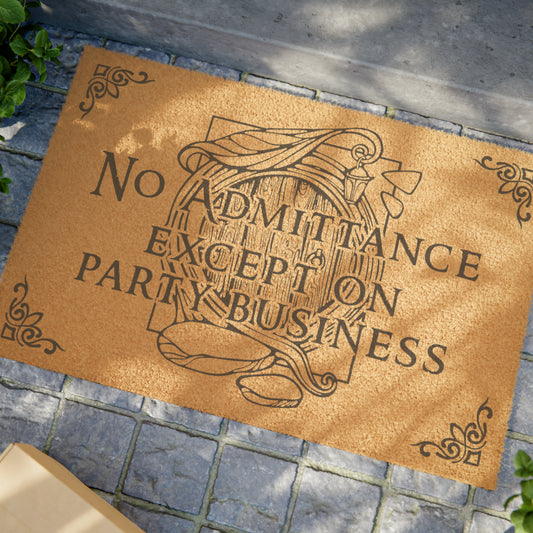 No Admittance, Except on Party Business - Doormat