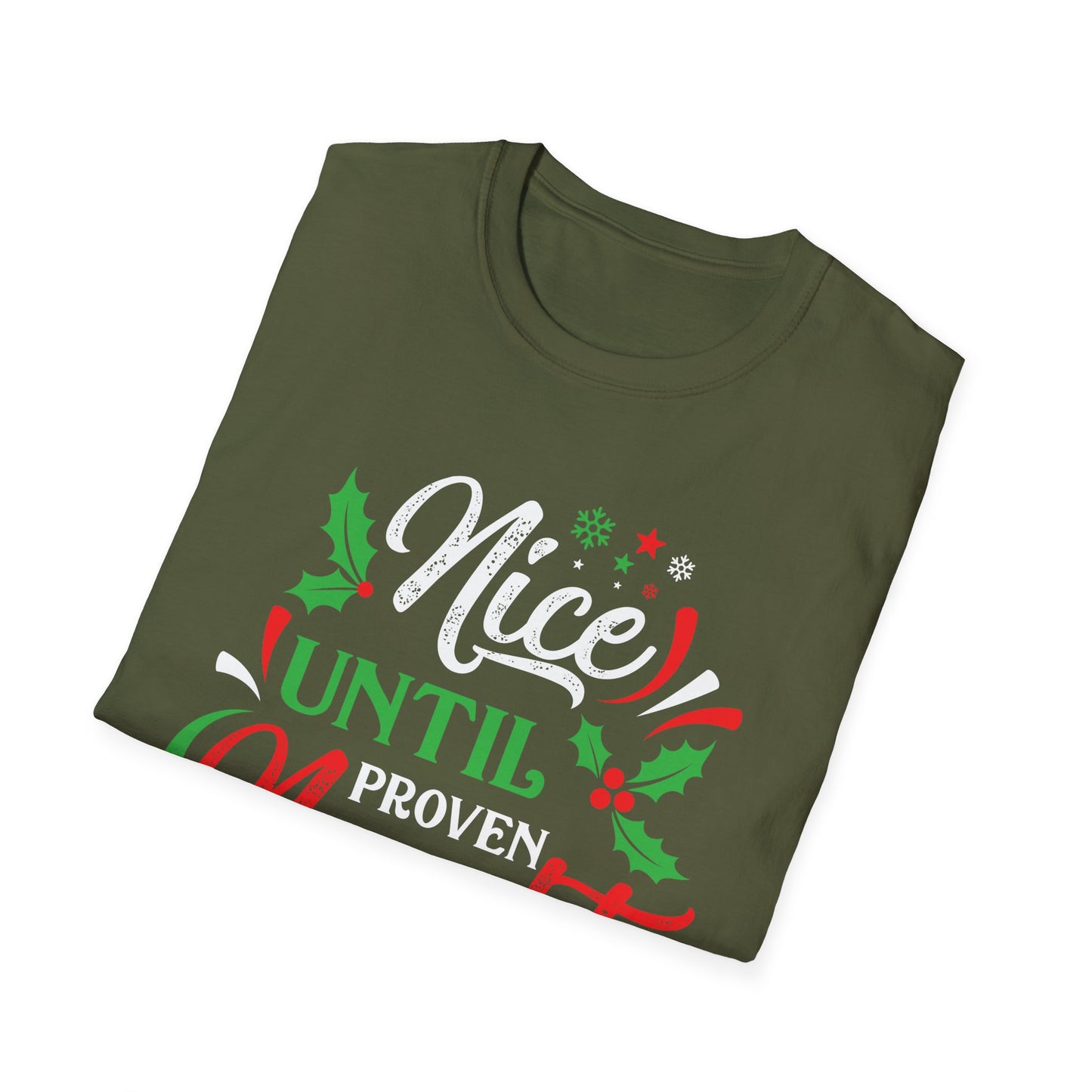 Nice Until Proven Naughty - Unisex Softstyle T-Shirt