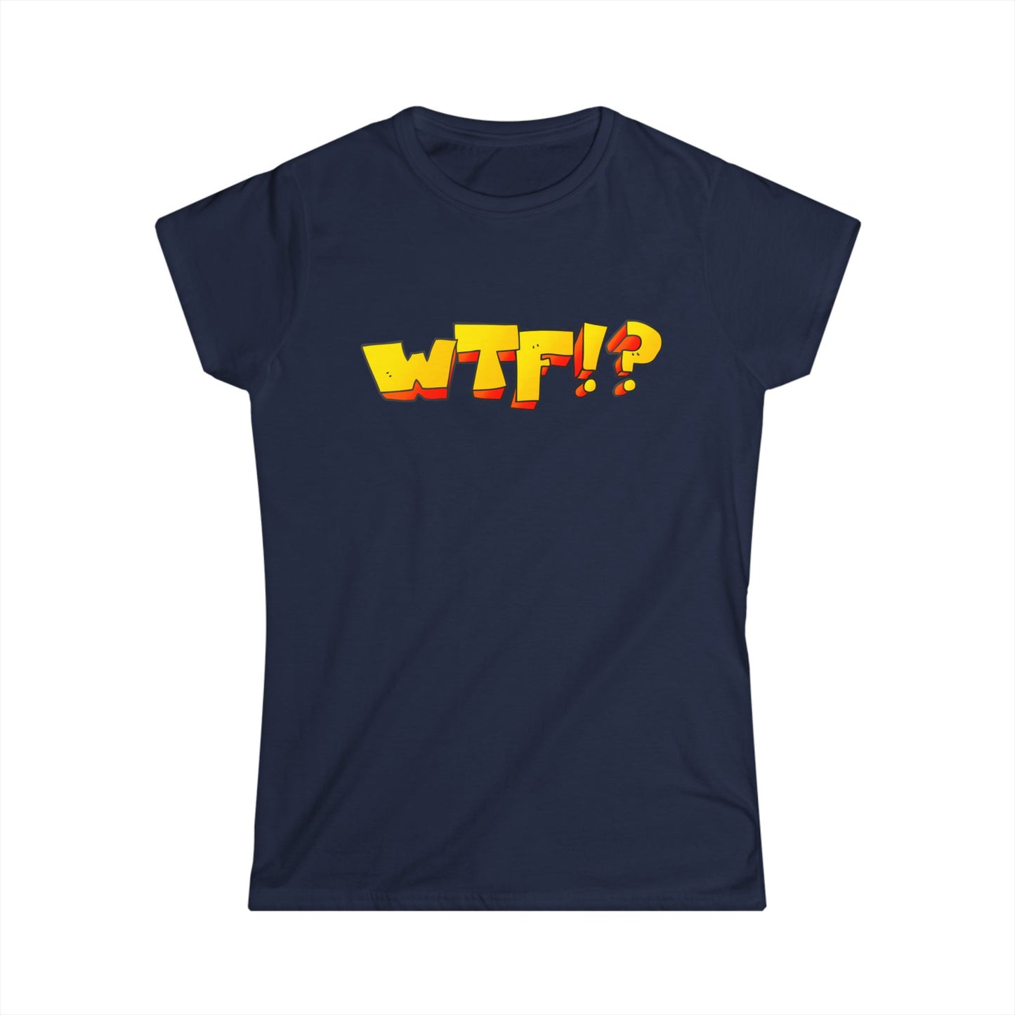 WTF!? - Women's Softstyle Tee