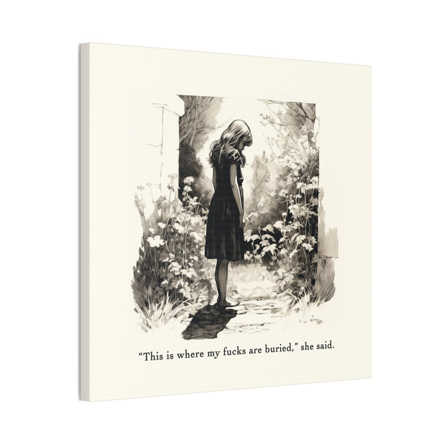 This is Where My F***s are Buried, She Said - Canvas Stretched, 0.75"