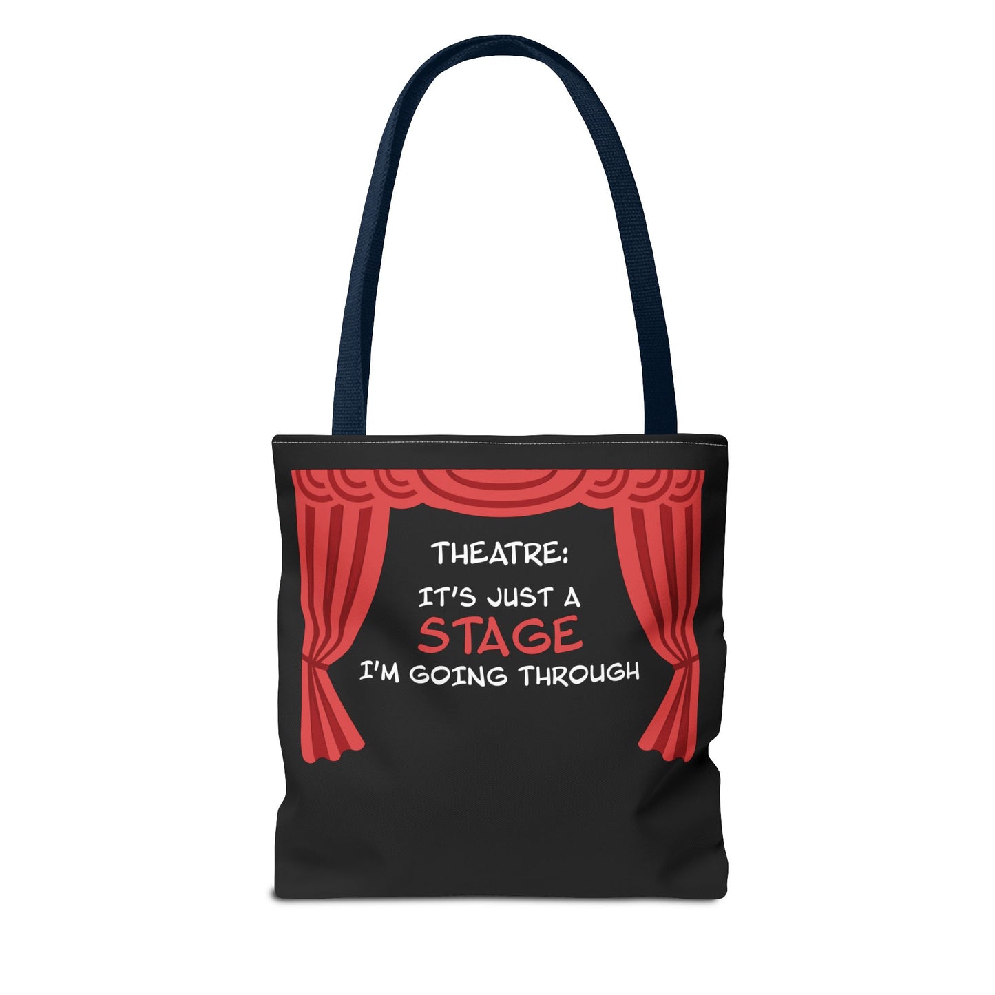 Theatre: It's Just a Stage I'm Going Through - Theatre Series - Tote Bag (AOP)