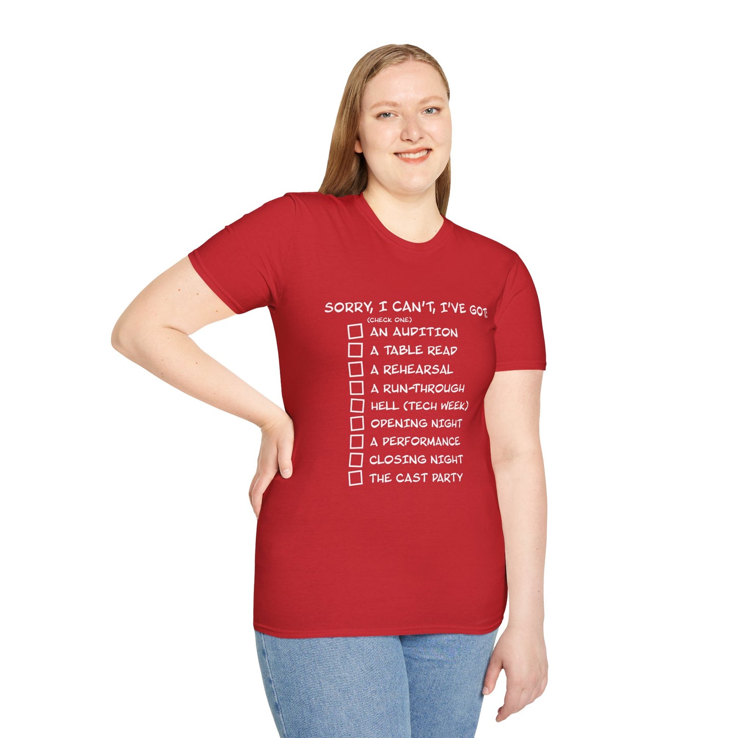 Sorry, I Can't, I've Got... - Theatre Series - Unisex Softstyle T-Shirt