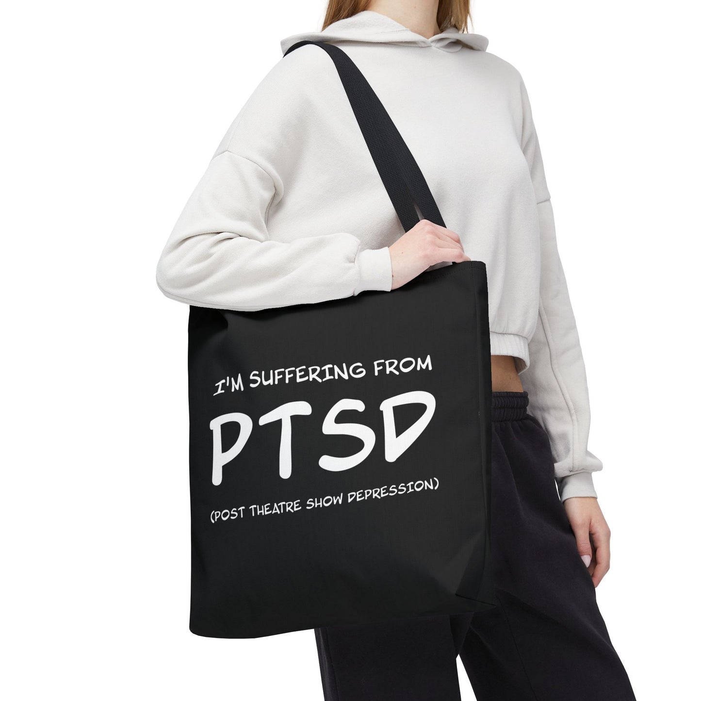 I'm Suffering From PTSD (Post Theatre Show Despression) - Theatre Series - Tote Bag (AOP)