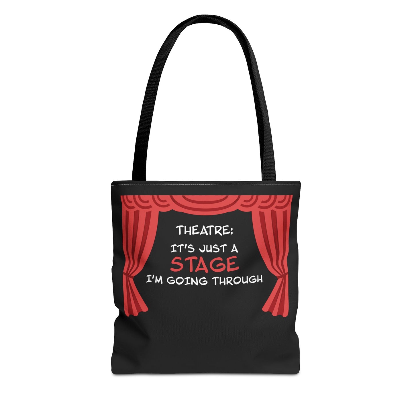 Theatre: It's Just a Stage I'm Going Through - Theatre Series - Tote Bag (AOP)