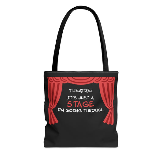 Theatre: It's Just a Stage I'm Going Through - Theatre Series - Tote Bag (AOP)