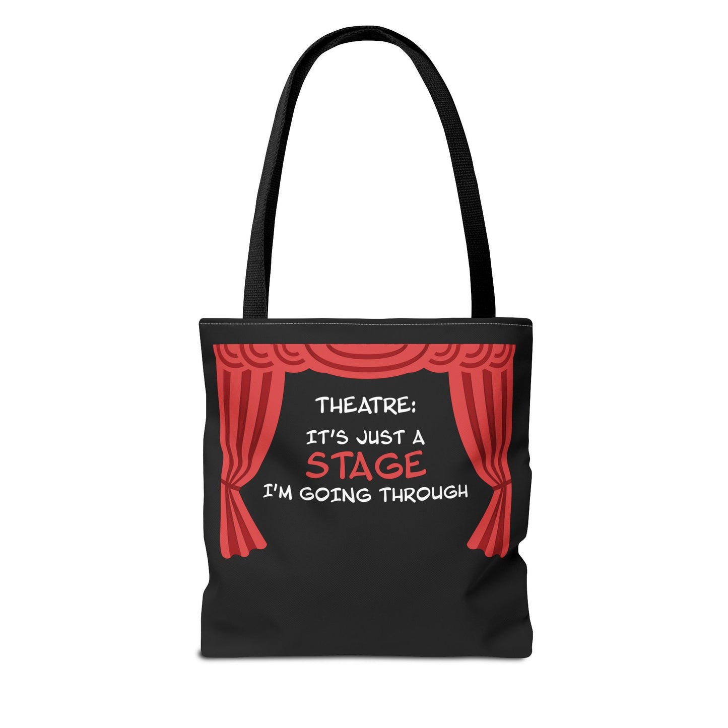 Theatre: It's Just a Stage I'm Going Through - Theatre Series - Tote Bag (AOP)