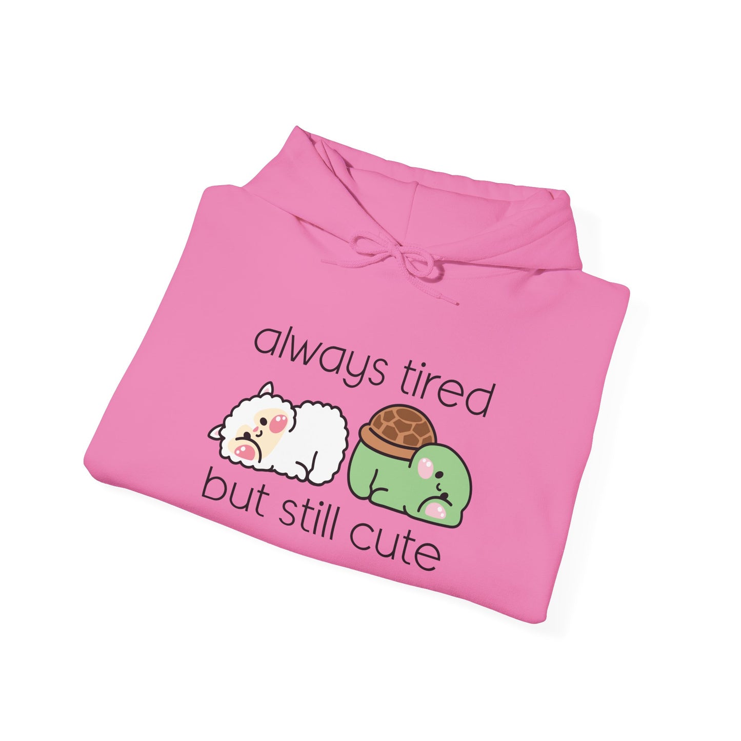 Always Tired but Still Cute - Unisex Heavy Blend™ Hooded Sweatshirt