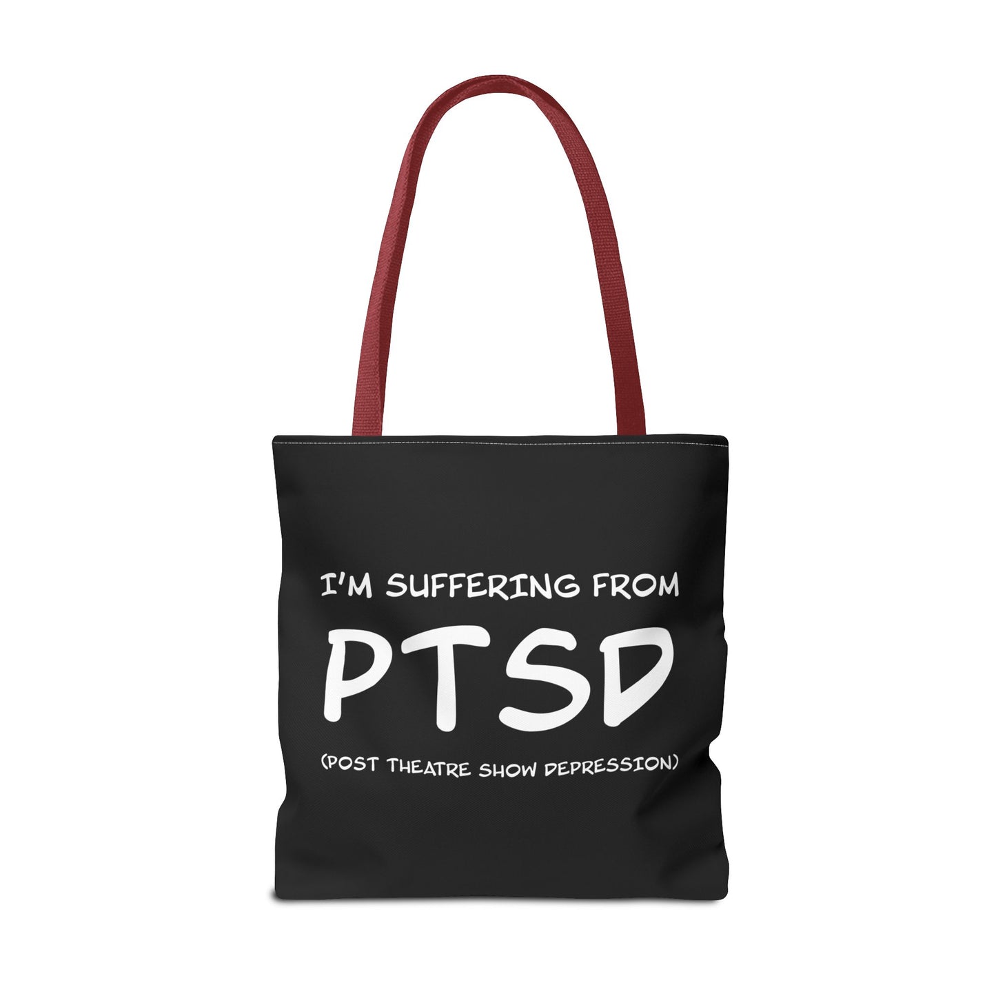 I'm Suffering From PTSD (Post Theatre Show Despression) - Theatre Series - Tote Bag (AOP)