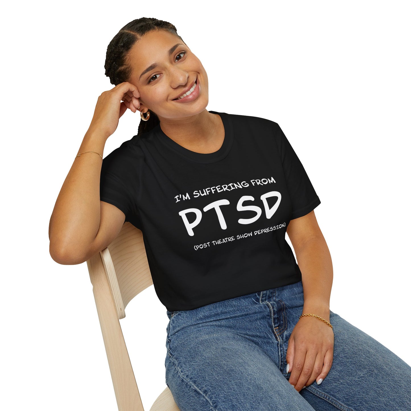 I'm Suffering From PTSD (Post Theatre Show Depression) - Theatre Series - Unisex Softstyle T-Shirt