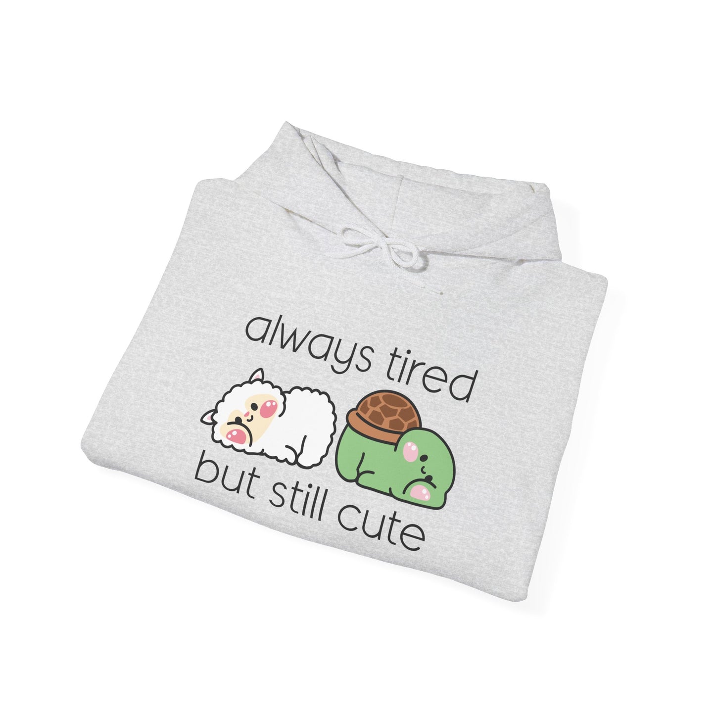 Always Tired but Still Cute - Unisex Heavy Blend™ Hooded Sweatshirt