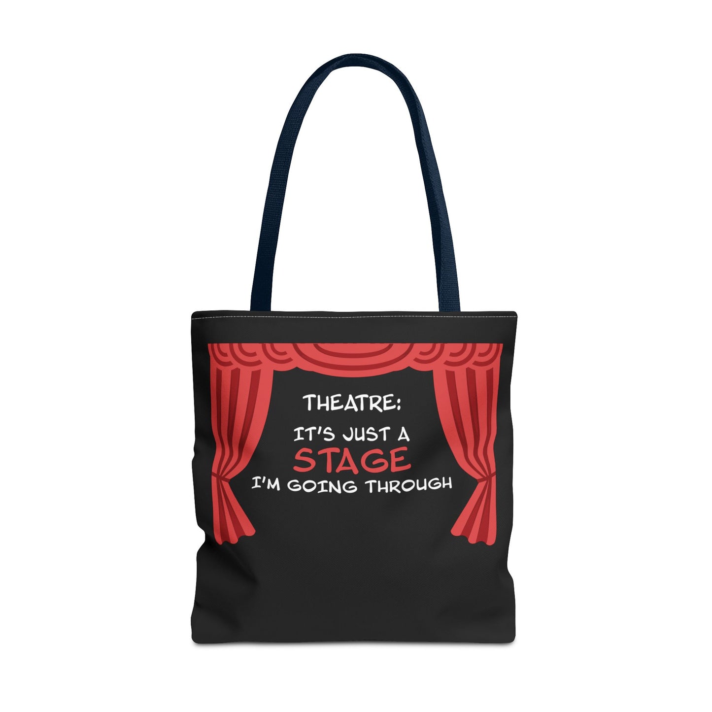 Theatre: It's Just a Stage I'm Going Through - Theatre Series - Tote Bag (AOP)