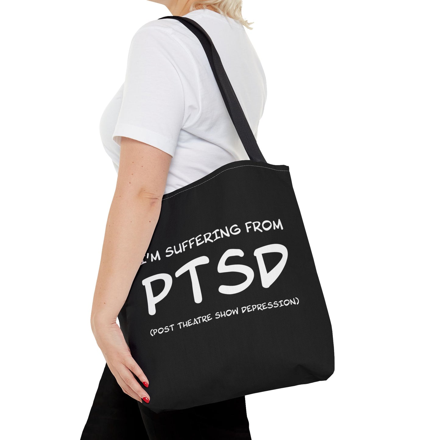 I'm Suffering From PTSD (Post Theatre Show Despression) - Theatre Series - Tote Bag (AOP)