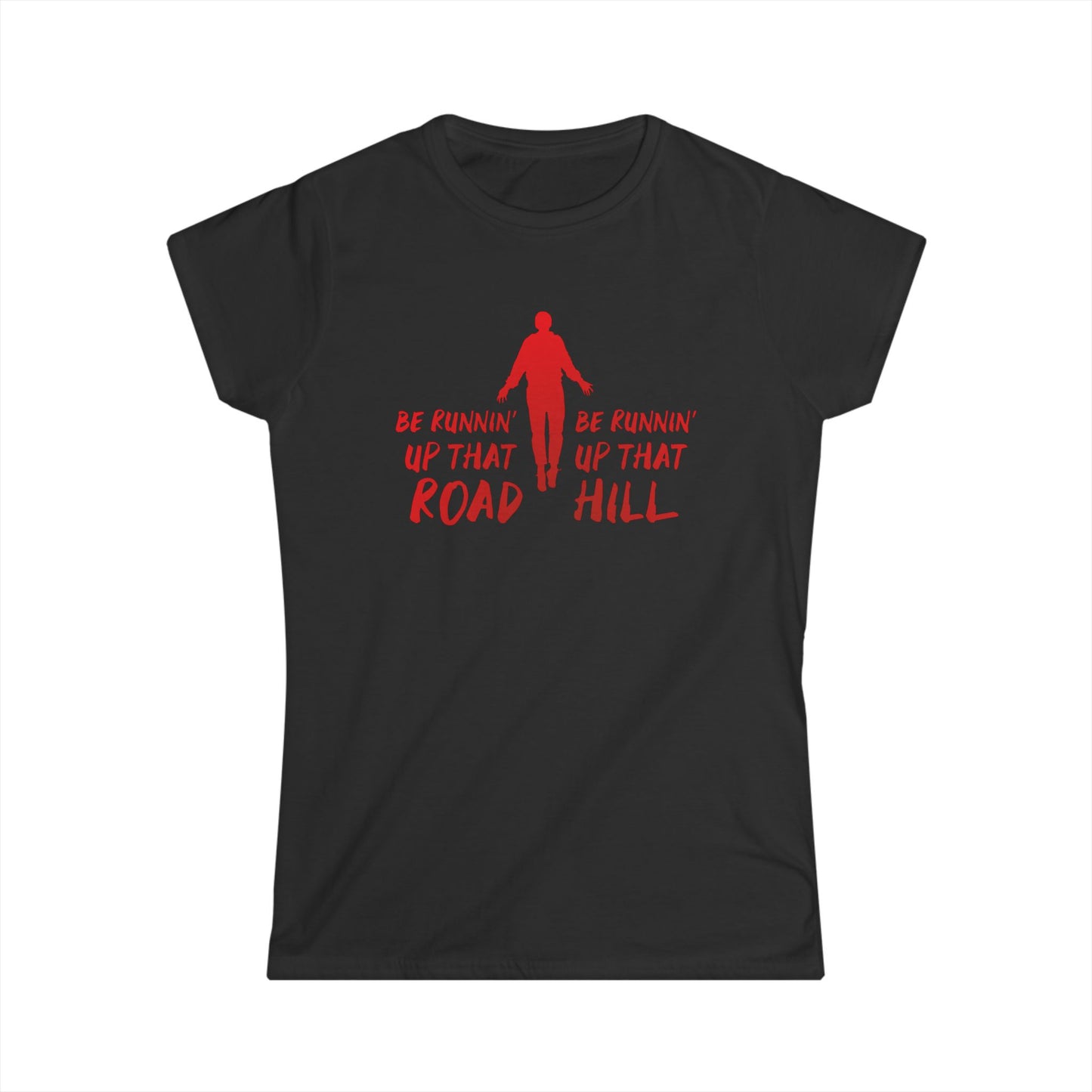 Running Up That Road - Women's Softstyle Tee