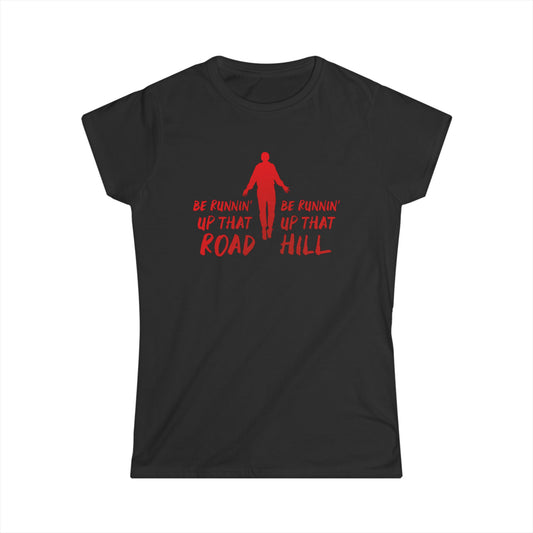 Running Up That Road - Women's Softstyle Tee