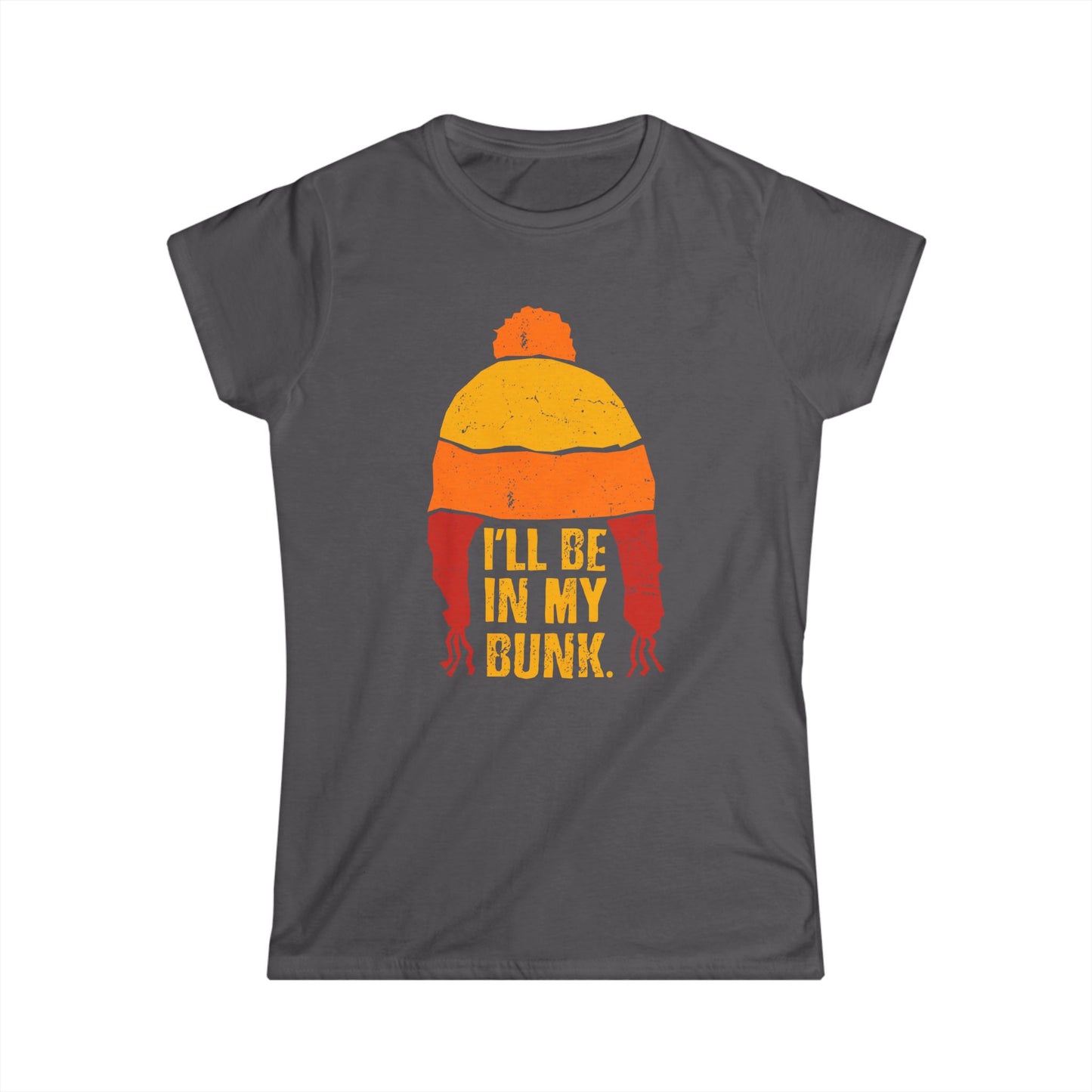 I'll Be In My Bunk - Women's Softstyle Tee