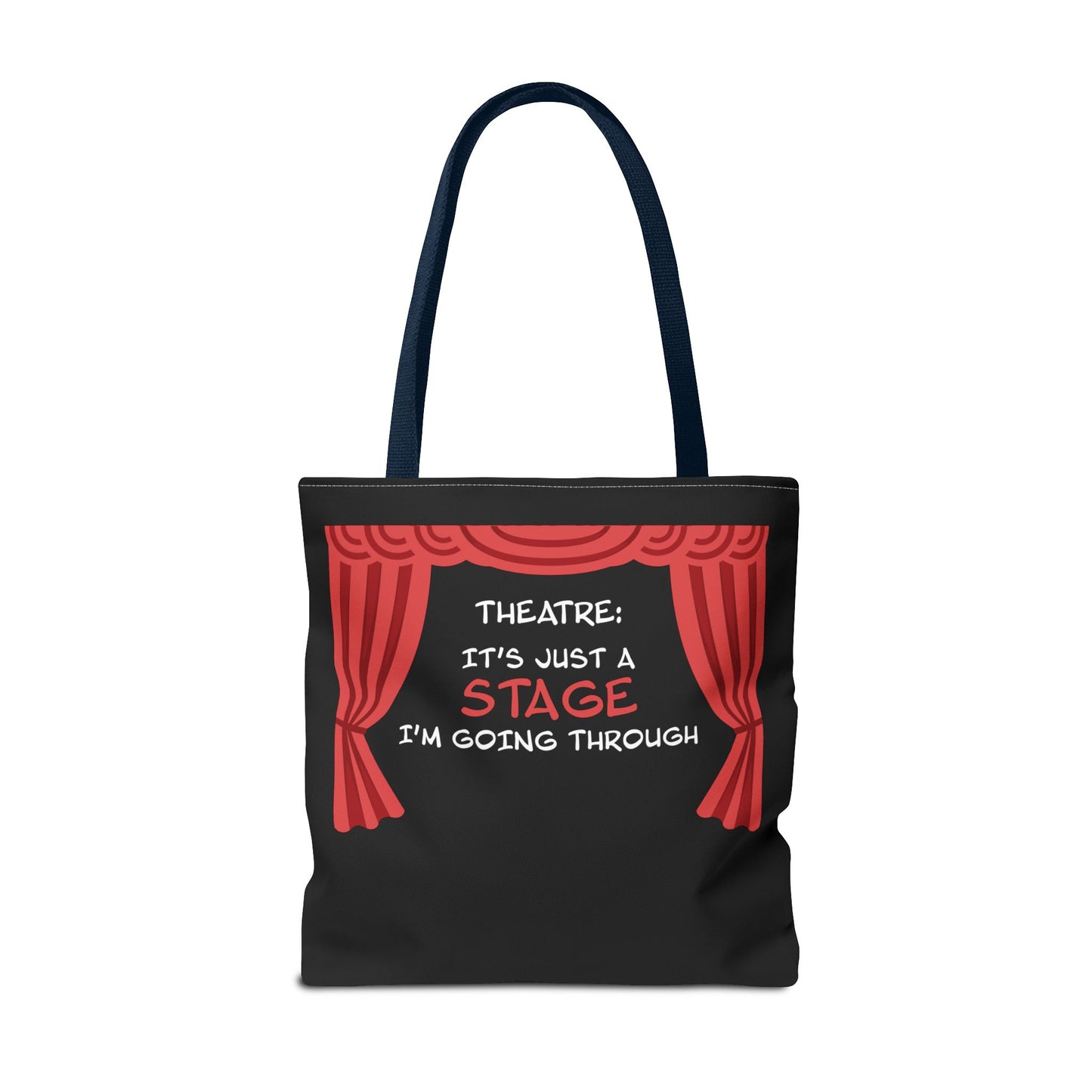 Theatre: It's Just a Stage I'm Going Through - Theatre Series - Tote Bag (AOP)
