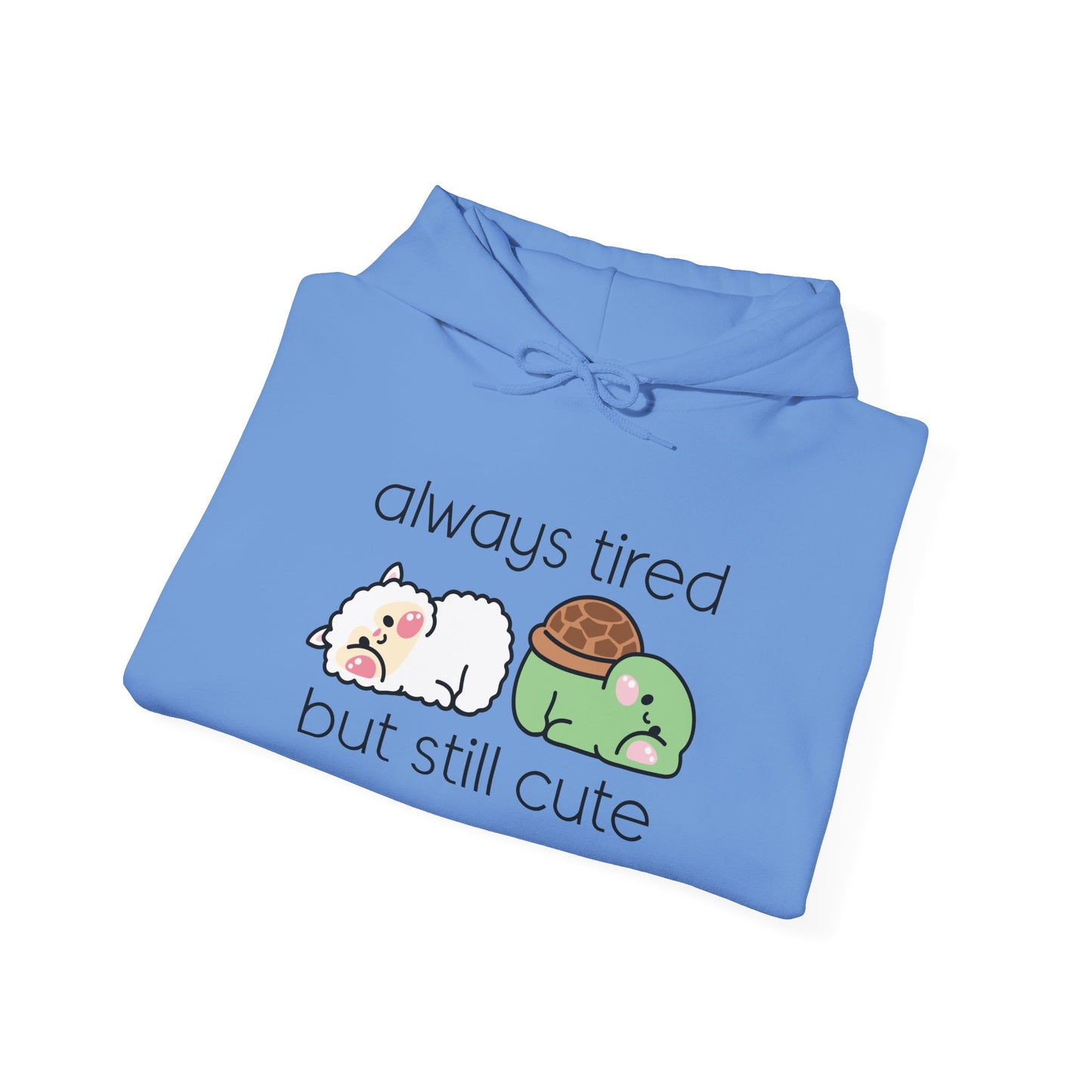 Always Tired but Still Cute - Unisex Heavy Blend™ Hooded Sweatshirt