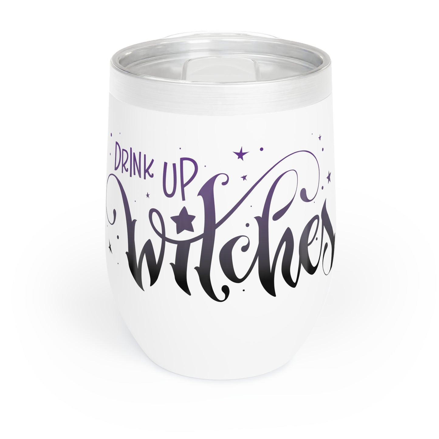 Drink Up Witches - Chill Wine Tumbler