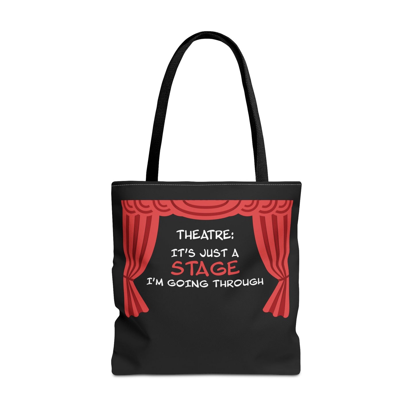 Theatre: It's Just a Stage I'm Going Through - Theatre Series - Tote Bag (AOP)