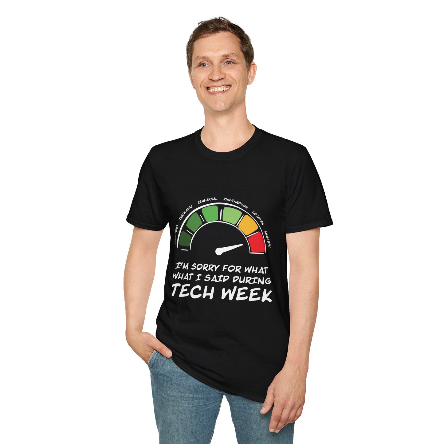 I'm Sorry For What I Said During Tech Week - Theatre Series - Unisex Softstyle T-Shirt