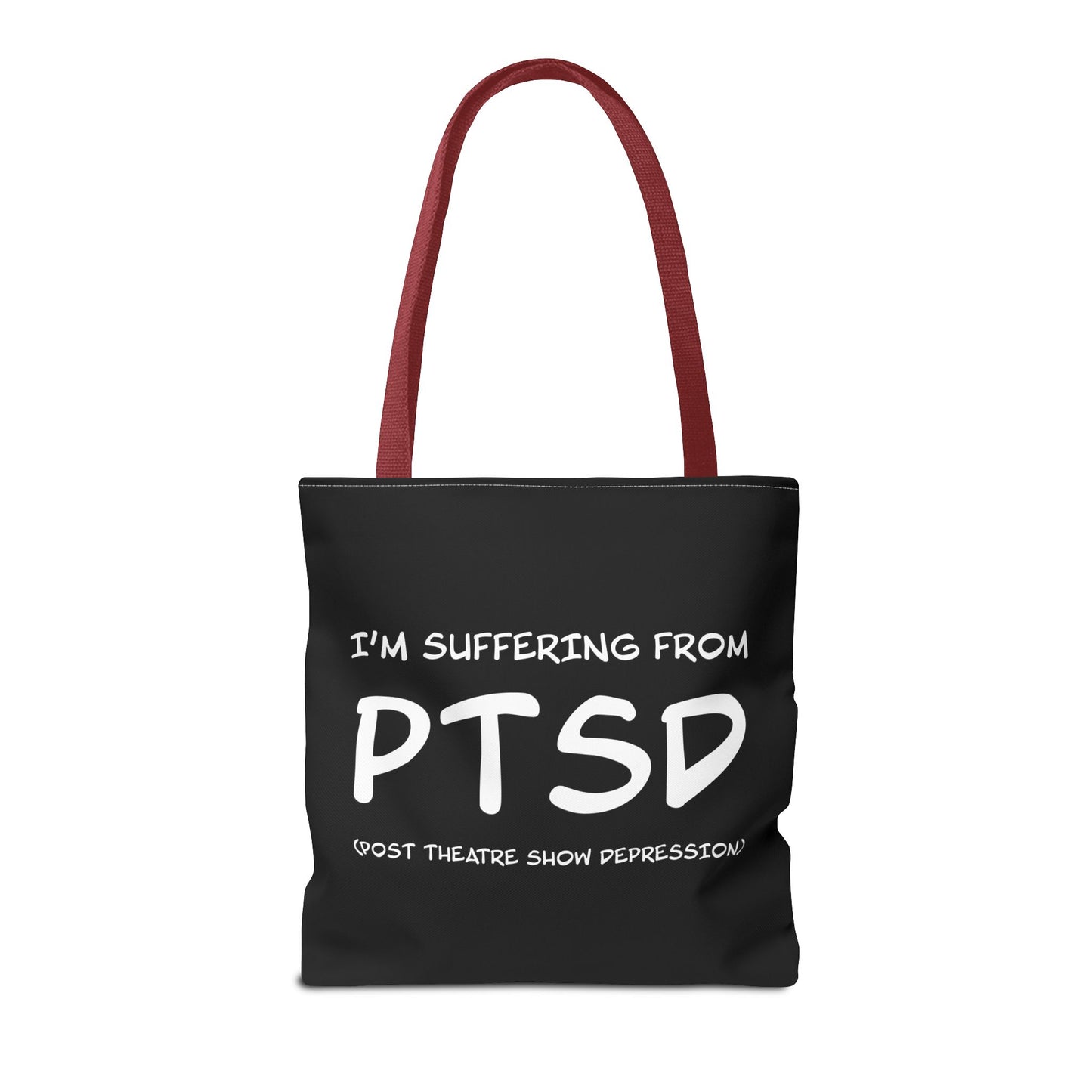 I'm Suffering From PTSD (Post Theatre Show Despression) - Theatre Series - Tote Bag (AOP)