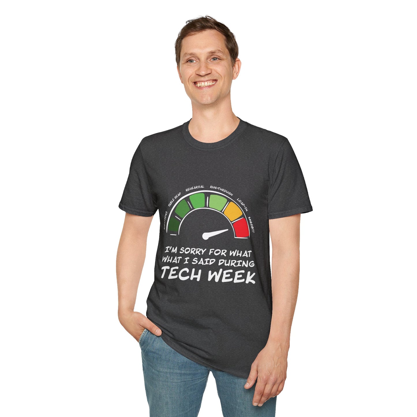 I'm Sorry For What I Said During Tech Week - Theatre Series - Unisex Softstyle T-Shirt