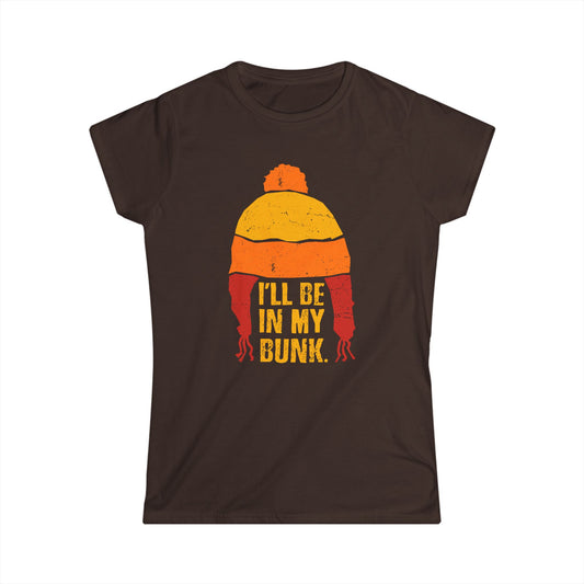 I'll Be In My Bunk - Women's Softstyle Tee