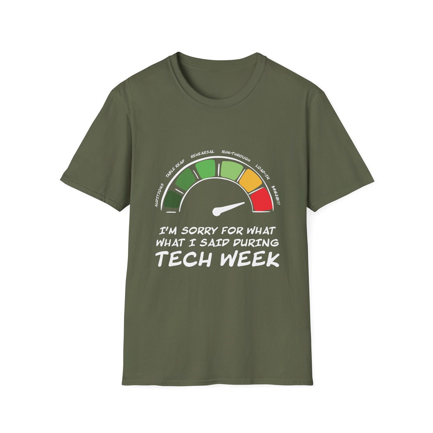 I'm Sorry For What I Said During Tech Week - Theatre Series - Unisex Softstyle T-Shirt