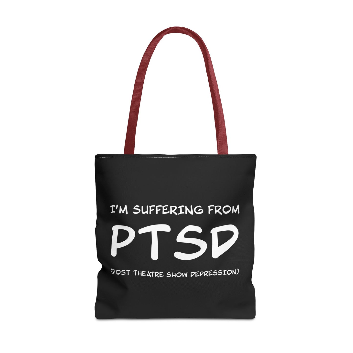 I'm Suffering From PTSD (Post Theatre Show Despression) - Theatre Series - Tote Bag (AOP)